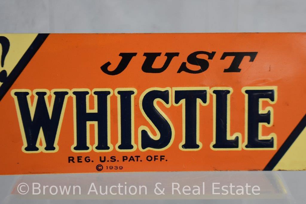 "Just Whistle" (orange soda) advertising tin tacker sign