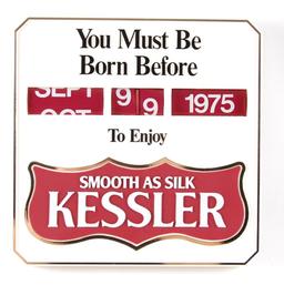 Vintage Kessler "You must be born before" Advertising Beer Sign