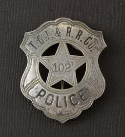 Shield Badge with cut out star, Badge #102, T.C.I. & R.R. Co. Police, 2 3/4" tall, possibly pre-1900