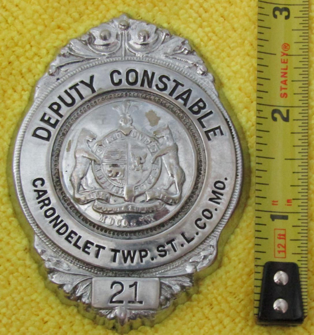 Ca. 1930'S  "CARONDELET TWP.ST.L.CO.MO (St. Louis Missouri) DEPUTY CONSTABLE" Badge