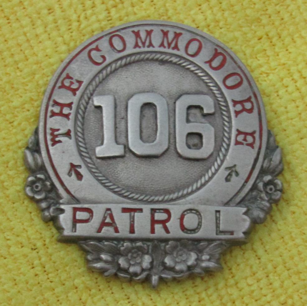 Ca. 1920-30's "THE COMMODORE PATROL" Badge Numbered "106"