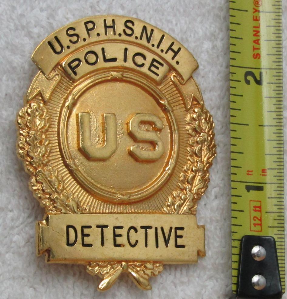 Ca. 1950-60's "U.S.P.H.S.N.I.H. POLICE DETECTIVE" Badge-Rare Example!