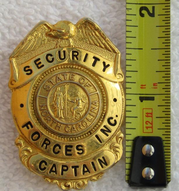 1960's State Of North Carolina Security Forces Inc. Captain's Badge (Without Comma)