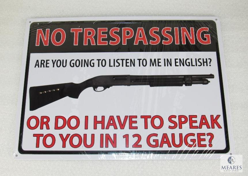 Embossed Tin Sign "NO TRESPASSING Listen or Speak in 12 Gauge?" Shotgun Warning