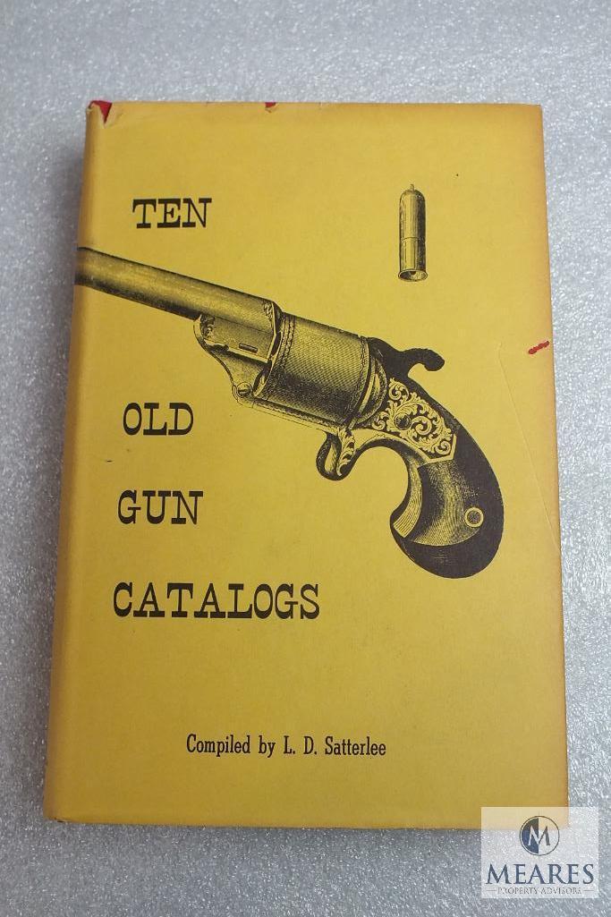 Ten Old Gun Catalogs by L.D. Satterlee hardback book.