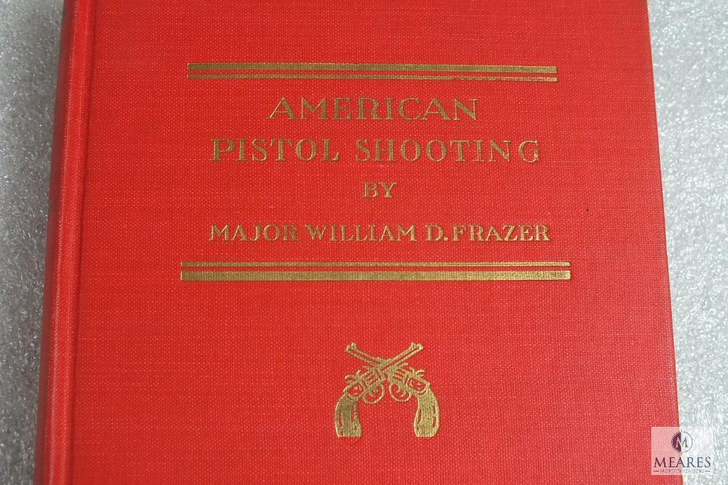 American Pistol Shooting by William Frazer hardback book