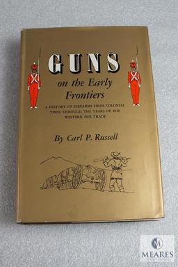 Guns on the Early Frontiers by Carl Russell hardback book.