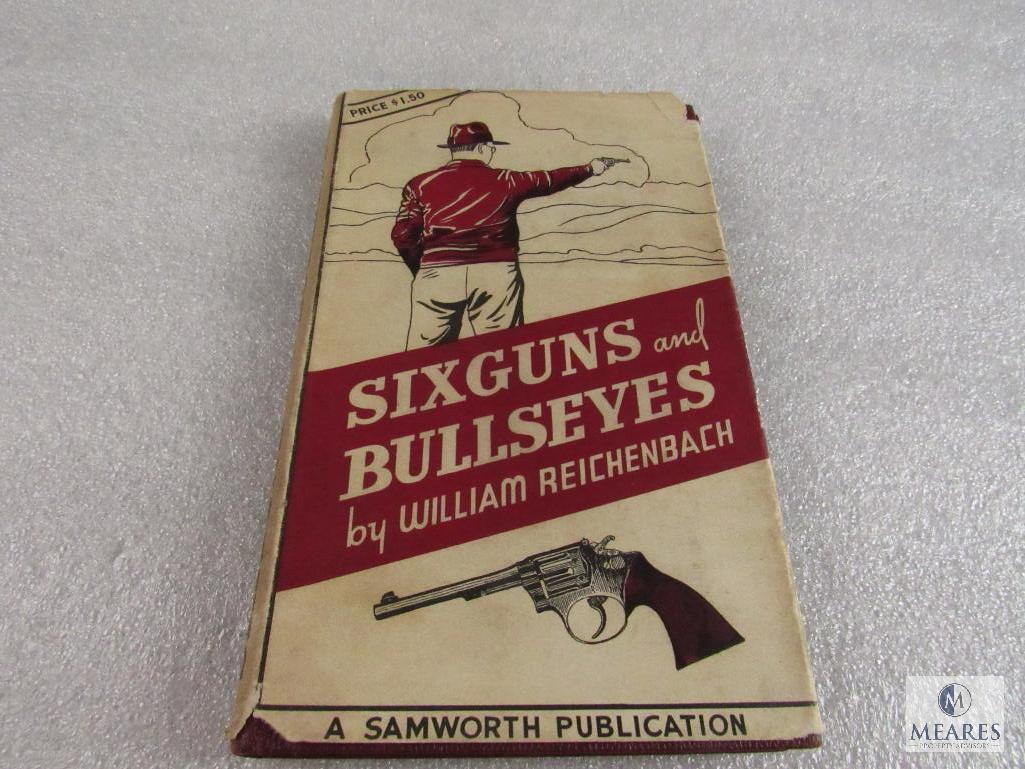 Sixguns and Bullseyes hardback book by William Reichenbach
