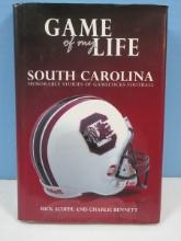 Game of My Life South Carolina Memorable Stories of Gamecocks Football Circa 2007 Rick