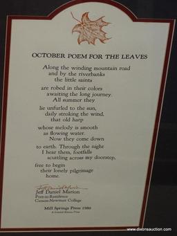 (GR) FRAMED AND DOUBLE MATTED PRINT TITLED "OCTOBER POEM FOR THE LEAVES". IN MAHOGANY FRAME: 17"X22"