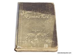 (SC) ANTIQUE BOOK; SUNDAY SCHOOL HYMNS NO.1 (1901). IS IN EXCELLENT CONDITION AND IN A PROTECTIVE