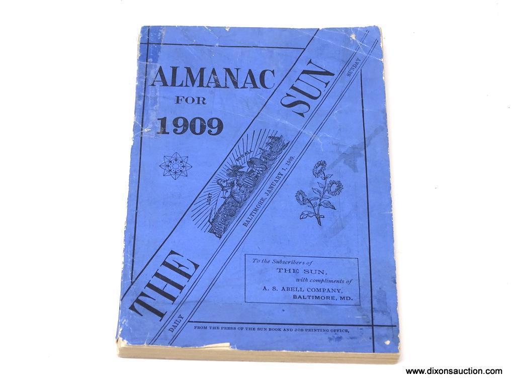 (SC) ALMANAC; ANTIQUE THE SUN ALMANAC (1909). IS IN EXCELLENT CONDITION AND IN A PROTECTIVE PLASTIC