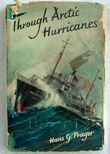 THROUGH ARCTIC HURRICANES GERMAN FISHERY SHIP 1954 160 page, hard-back book, with dust jacket