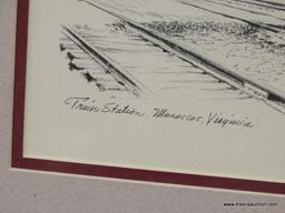 (R6) FRAMED KENNETH HARRIS SKETCH; SKETCH SHOWING THE TRAIN STATION IN MANASSAS VIRGINIA. DOUBLE