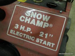 SNOW CHAMP POWER PROPELLED 3HP 21" ELECTRIC START SNOW THROWER.