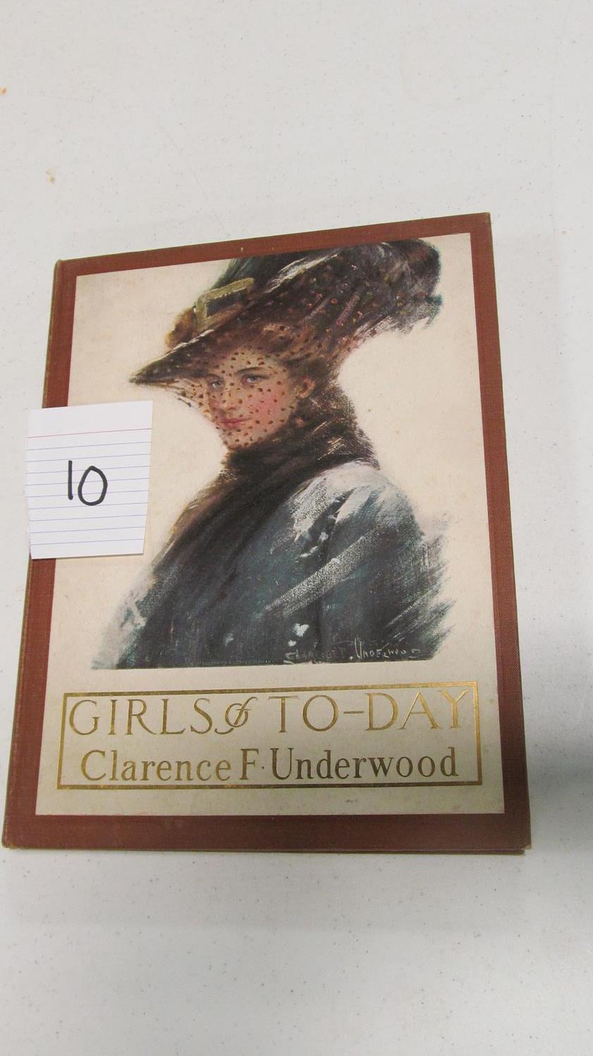 Girls Of Today. C. 1909, With Illustrations By Clarence F. Underwood, Frederick A. Stokes Co, Hardbo