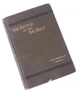 The Battle of the Big Hole By Shields RARE 1st Ed