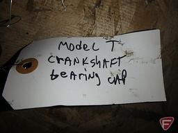 Model T rear crankshaft bearing cap