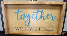Handmade Wooden Sign - Together we have it all