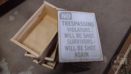 (5) WOOD CRATES, METAL NO TRESPASSING SIGN 12"X 15"