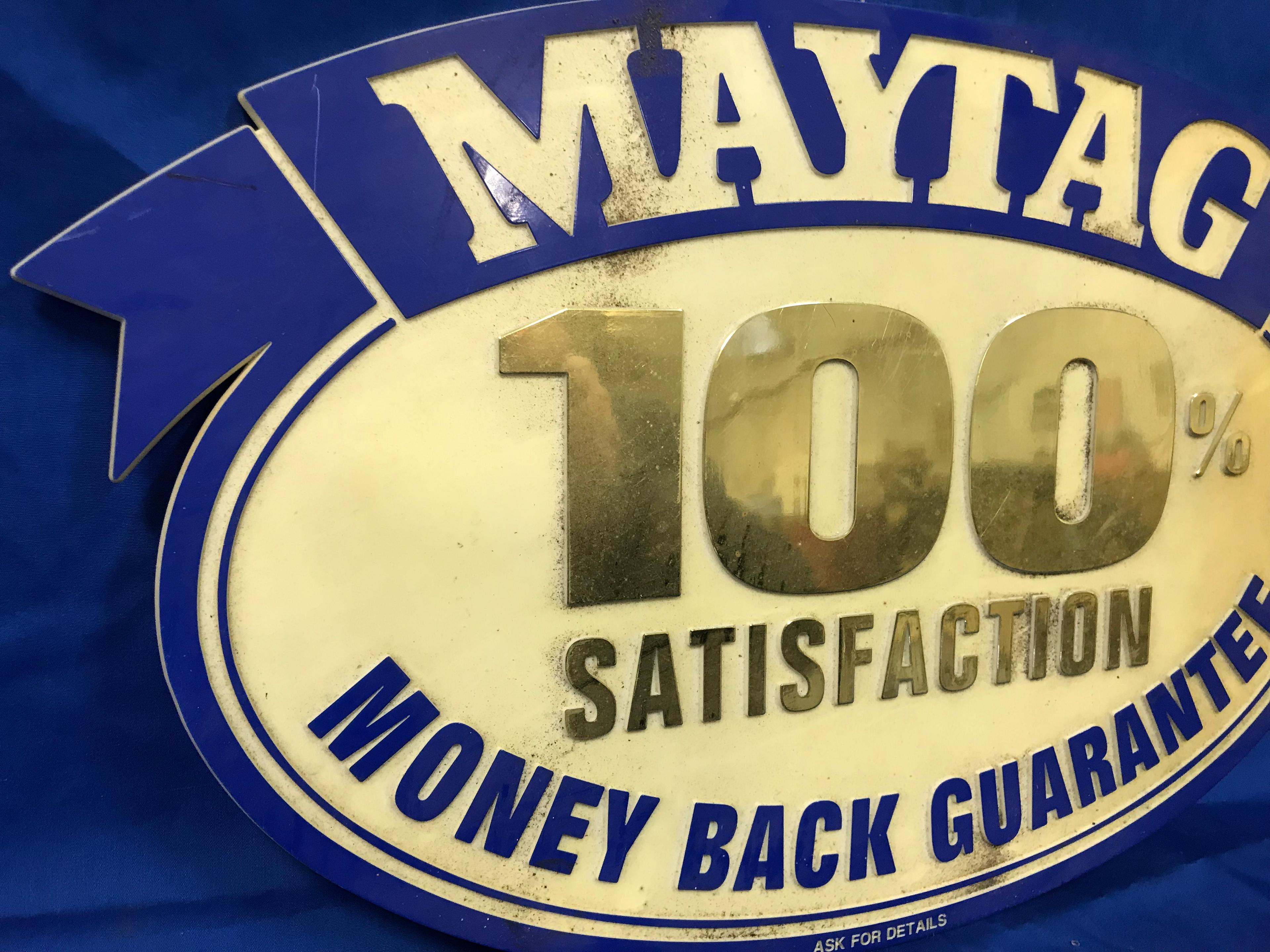 PLASTIC MAYTAG 100% SATISFACTION SIGN