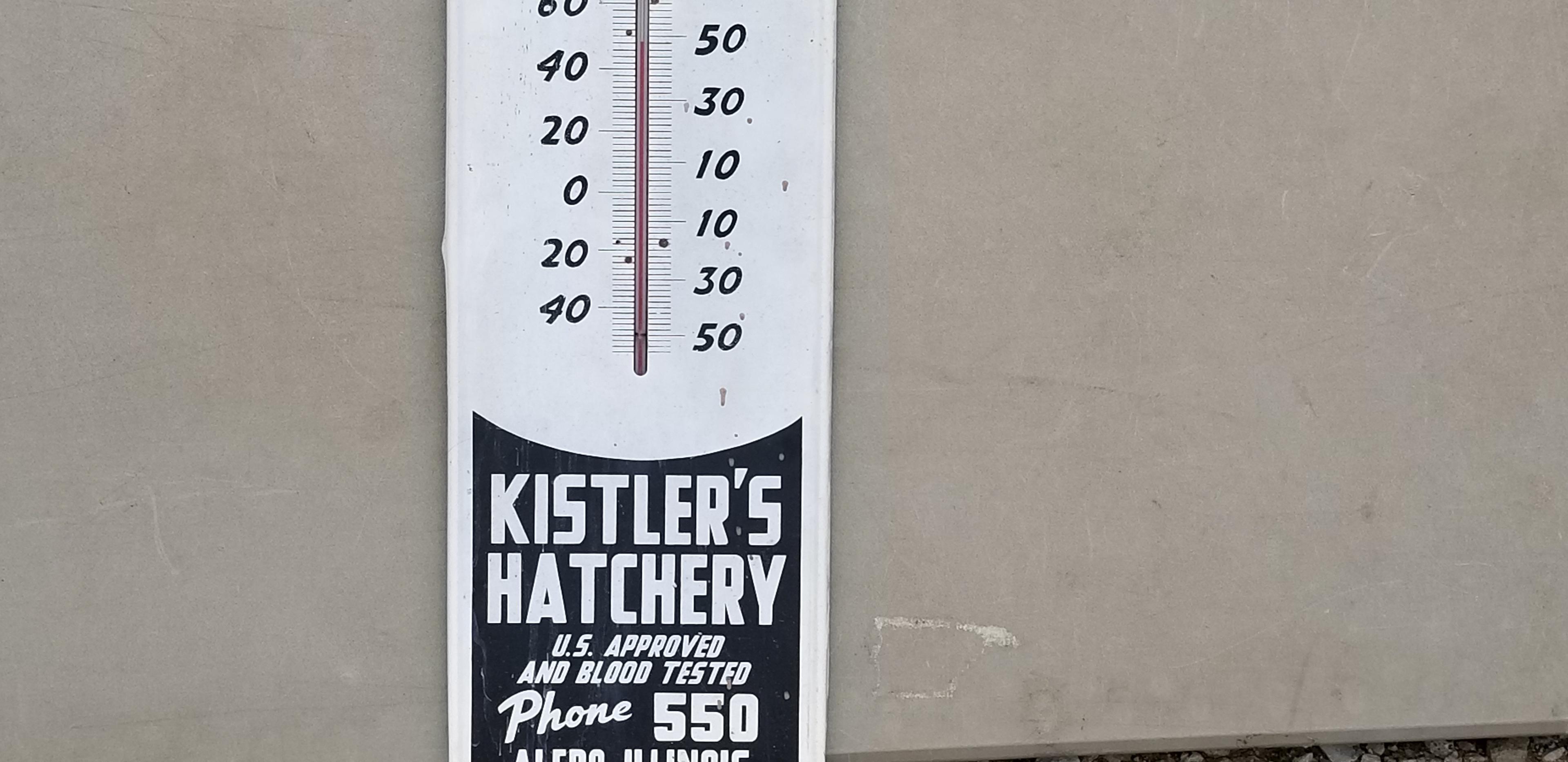 KISTLER'S HATCHERY OUTSIDE THERMOMETER - ALEDO ILL.