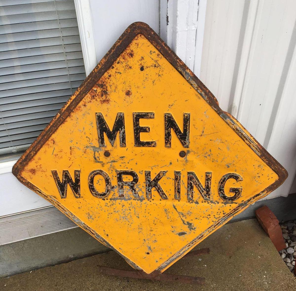Vintage 1 sided MEN WORKING sign
