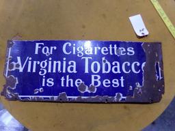 PORCELAIN ONE SIDED SIGN CIGARETTES VA TOBACCO IS THE BEST APPROX 30 X 11 1