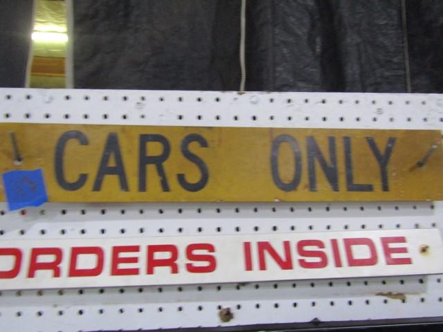 SIGN THAT READS CARS ONLY APPROXIMATELY 24 X 4