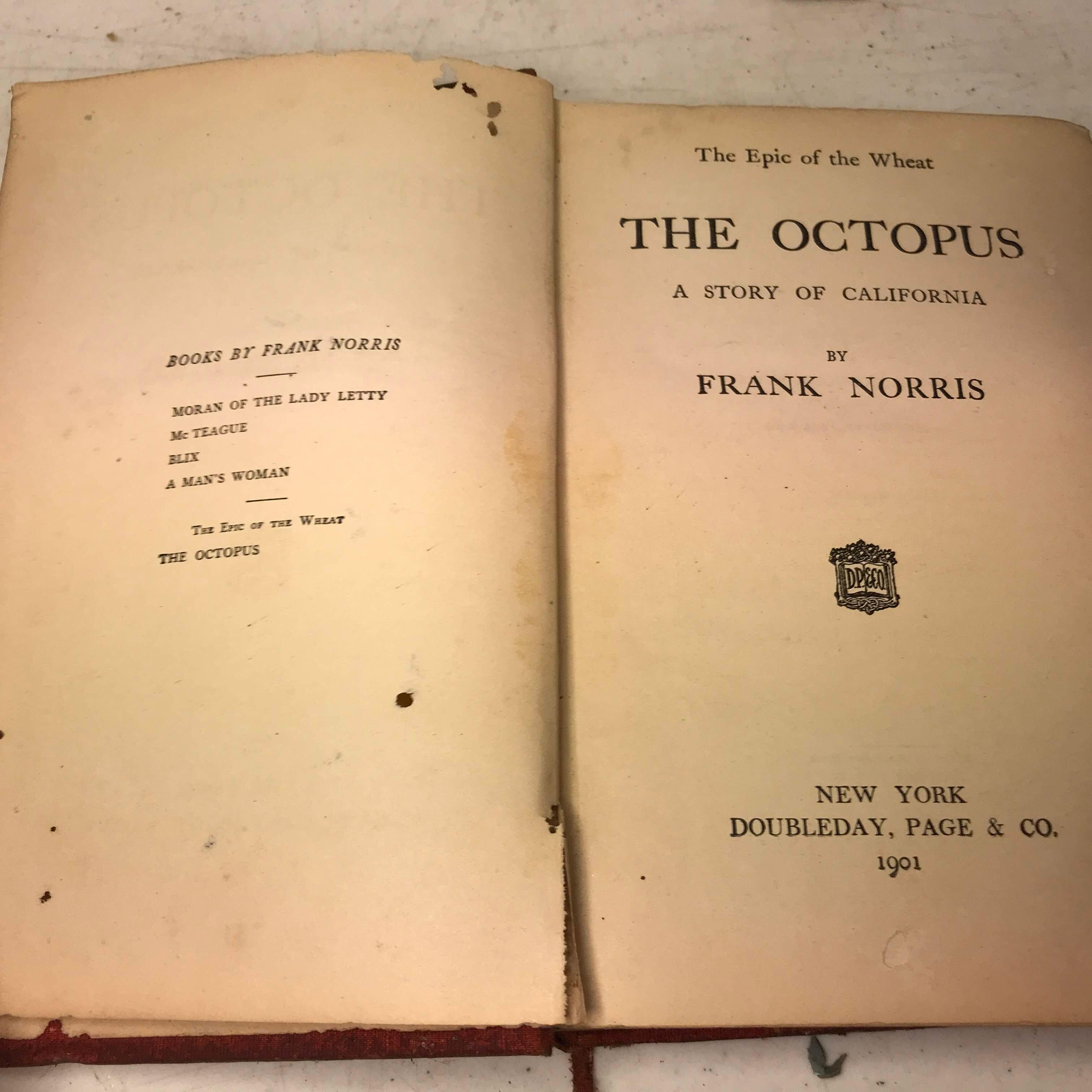 1901 “The Epic of the Whet The Octopus A Story of California by Frank Norris” Hard Cover Book