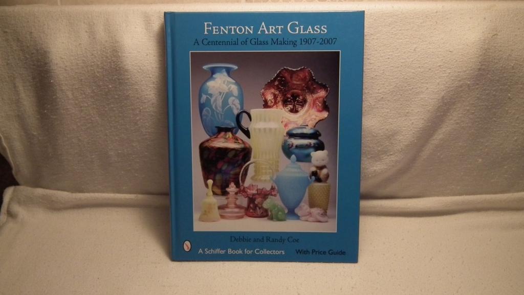 Fenton Art Glass A Centennial of Glass Making 1907-2007