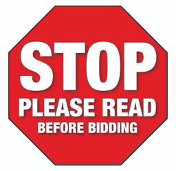 Stop! PLEASE READ BEFORE BIDDING!