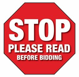 Stop! Please read before bidding!