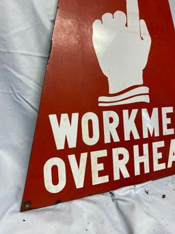 Porcelain Workmen overhead sign