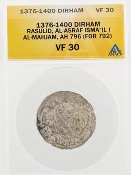 1376-1400 Dirham Rasulid Al-Ashraf Isma IL I Al Mahjam AH 796 For 792 Coin ANACS