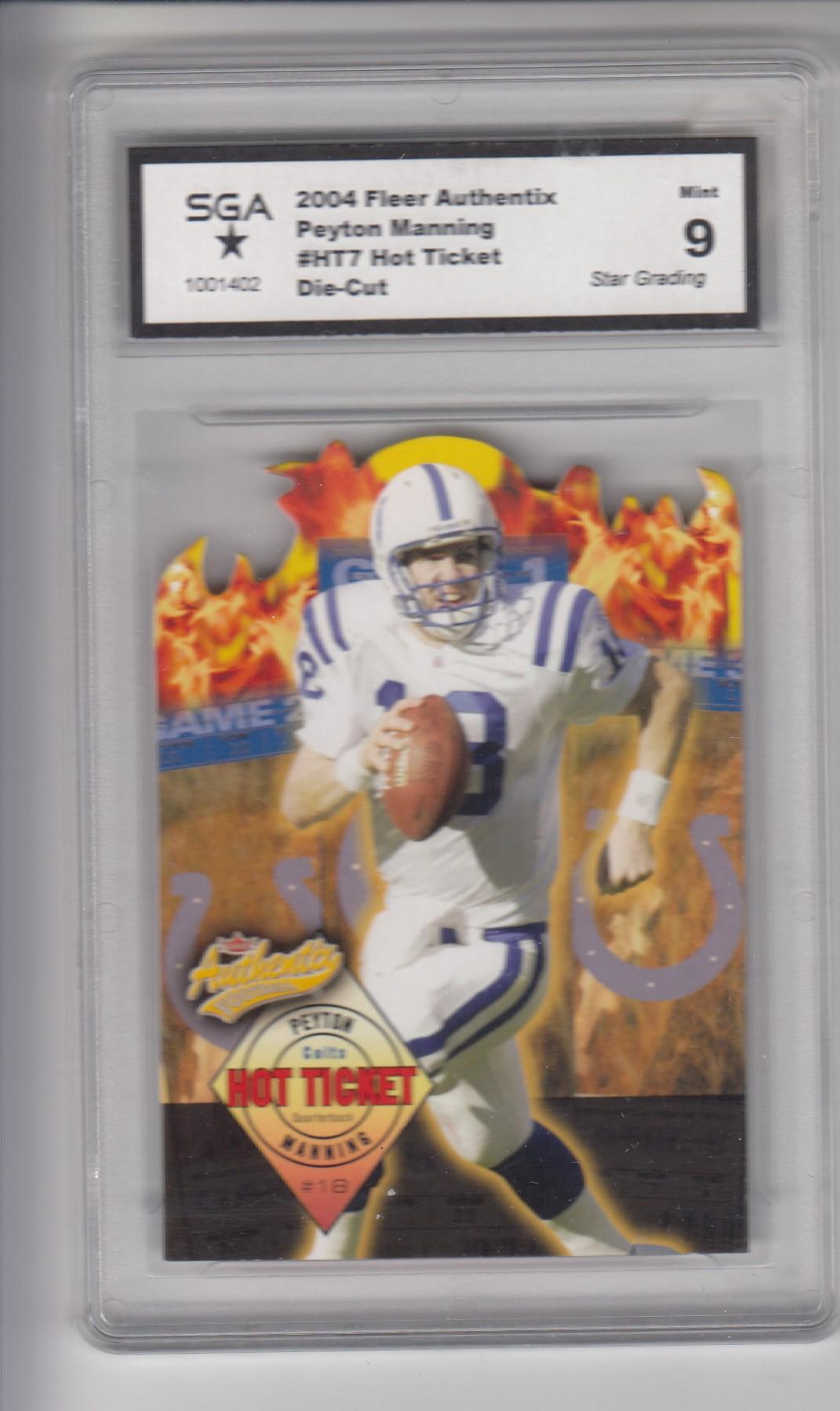 PEYTON MANNING 2004 FLEER AUTHENTIX HOT TICKET DIE CUT / GRADED