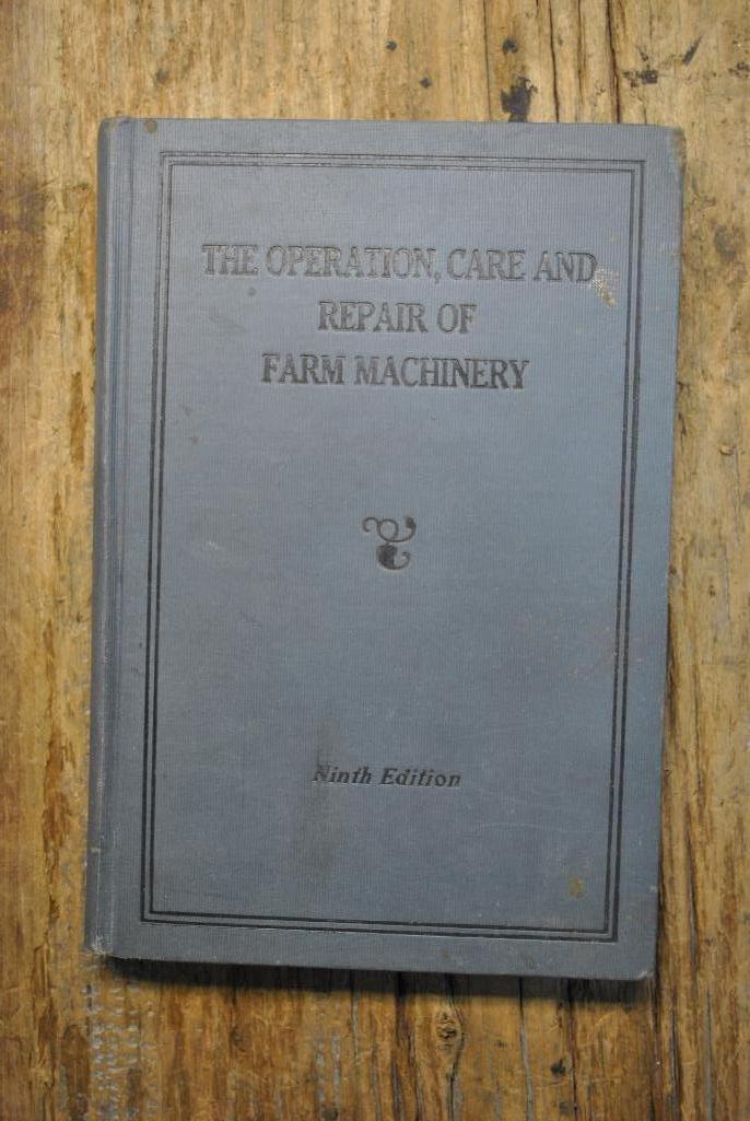 The Operation, Care and Repair of Farm Machinery, Ninth Edition