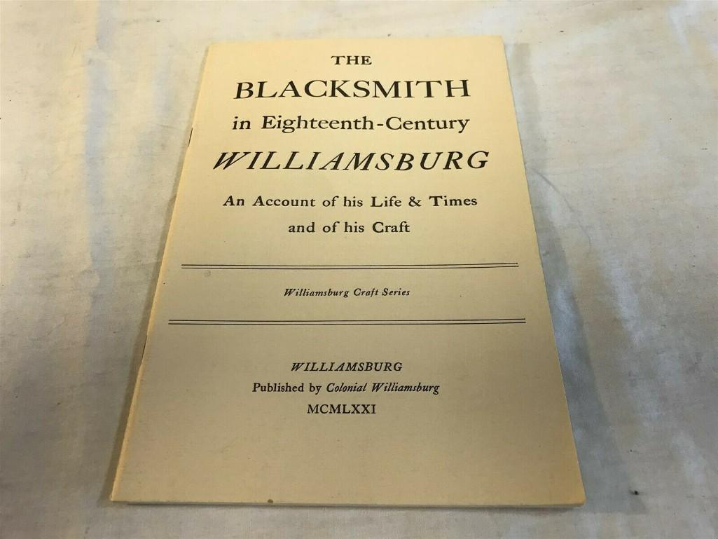 The Blacksmith Williamsburg Account of Life/Time/Crafts by Colonial Williamsburg