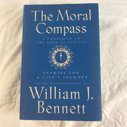 "The Moral Compass: Stories for a Life's Journey" Edited by William J. Bennet Hardcover