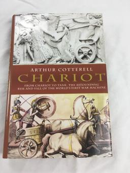 2005 "Chariot, From Chariot to Tank, the Astounding Rise and Fall of the World's First War Machine"