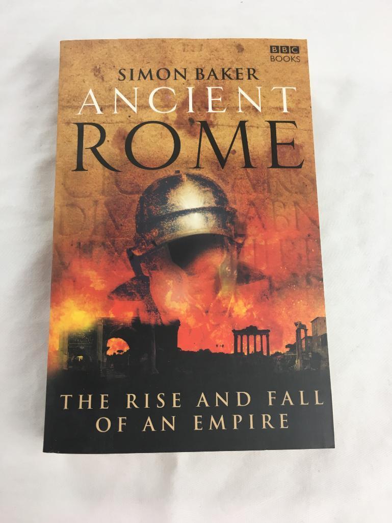 2007 "Ancient Rome, The Rise and Fall of an Empire" by Simon Baker. PAPERBACK