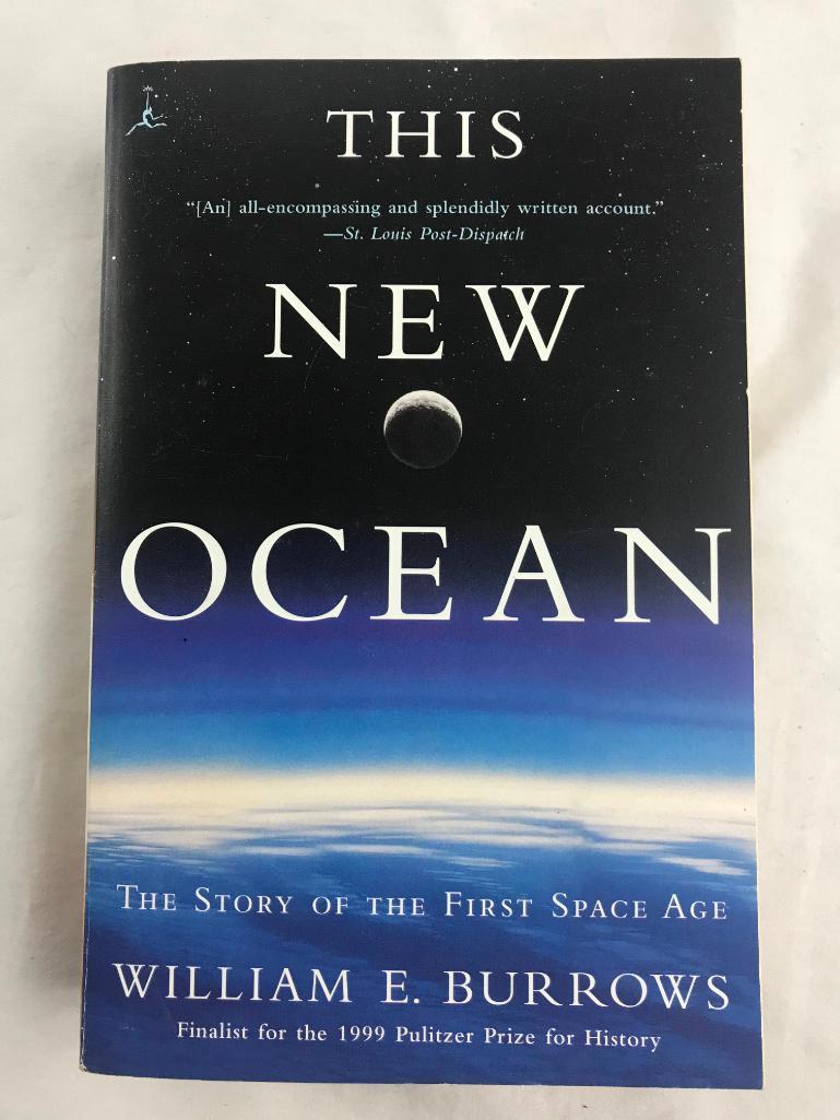 1998 "The New Ocean: The Story of the First Space Age" by William E. Burrows PAPERBACK