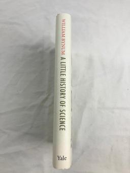 2012 "A Little History of Science" by William Bynum HARDCOVER
