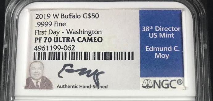 2019-W Buffalo $50 .9999 Fine Gold First Day - Washington NCG PF70 Ultra Cameo Coin Edmund C. Moy