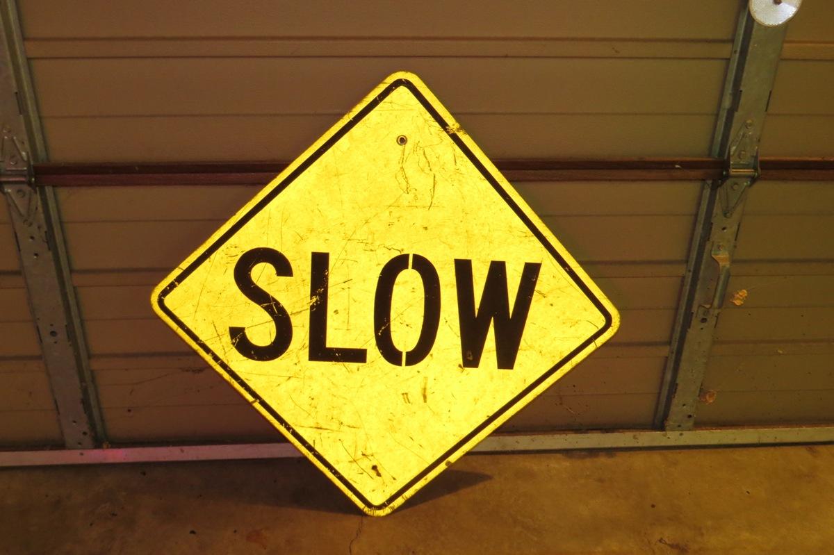 SLOW Metal Sign, 24" Square.