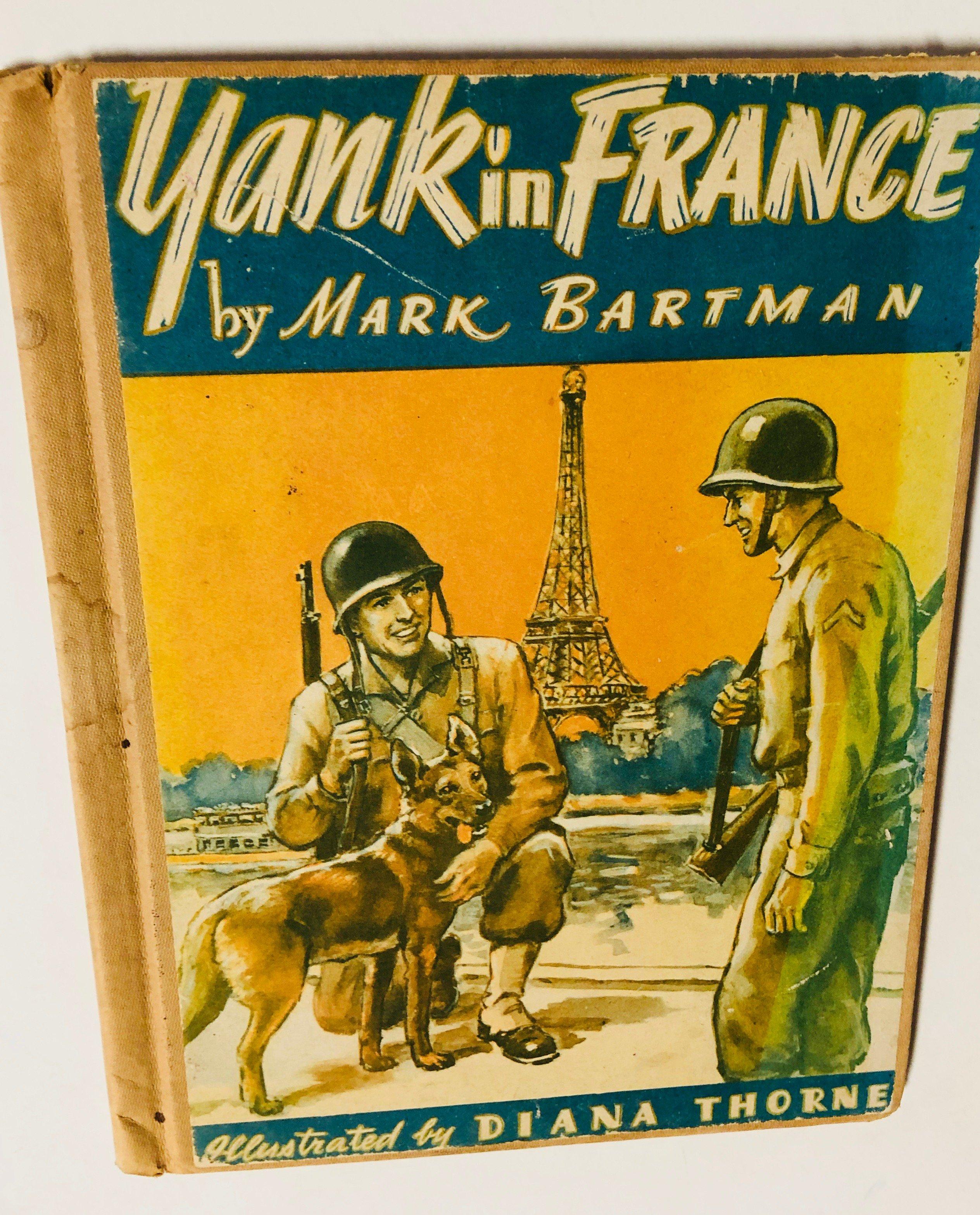 YANK IN FRANCE by Mark Bartman (1946) WW2 Dog Story