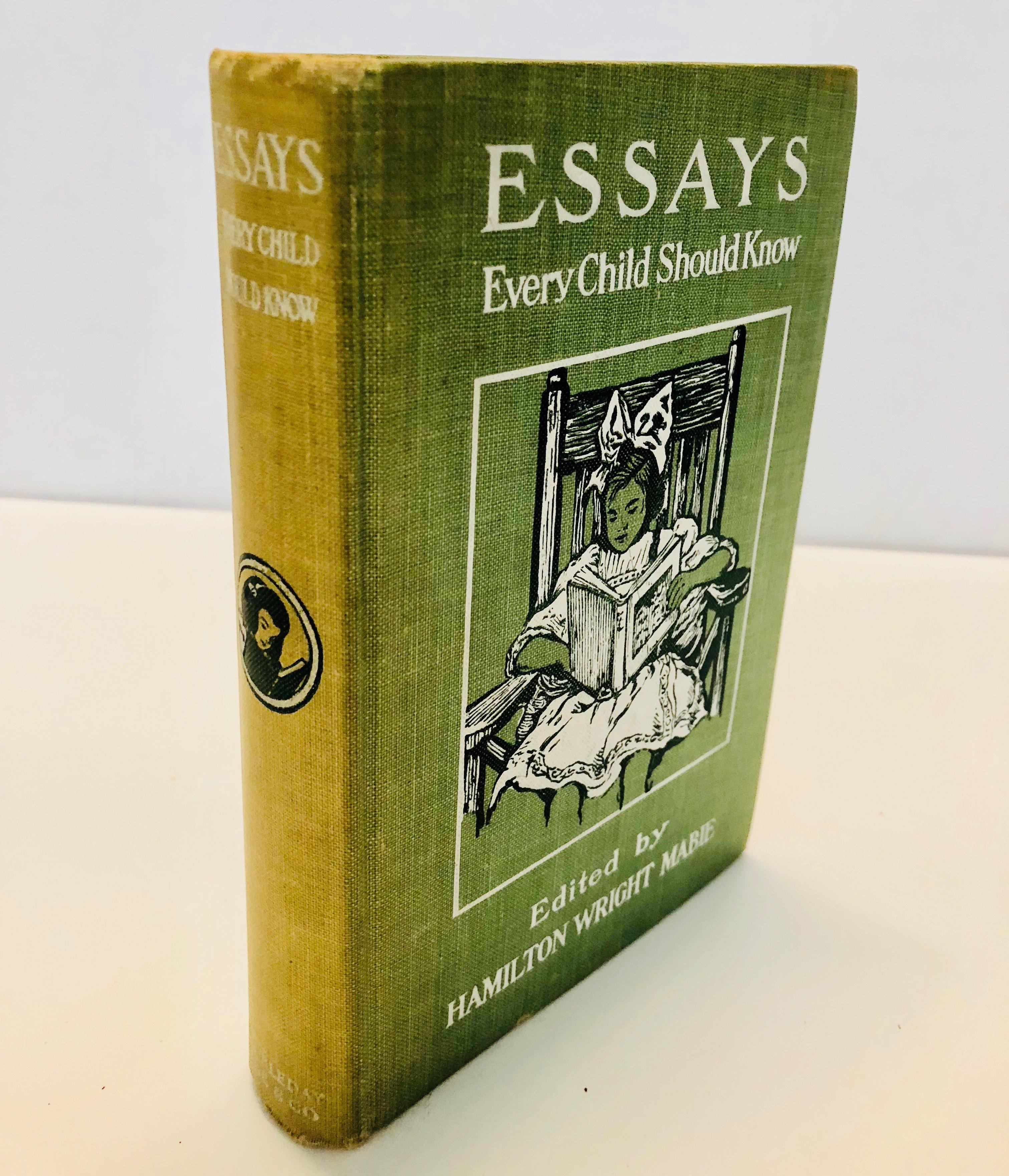 Essays That Every Child Should Know by Hamilton Wright Mabie (1914)