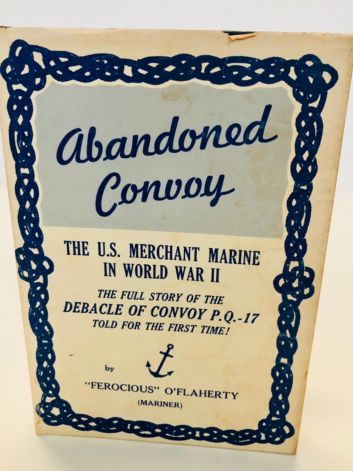 RARE ABANDONED CONVOY Merchant Marine in World War II by Ferocious O'Flaherty (c.1950) SIGNED