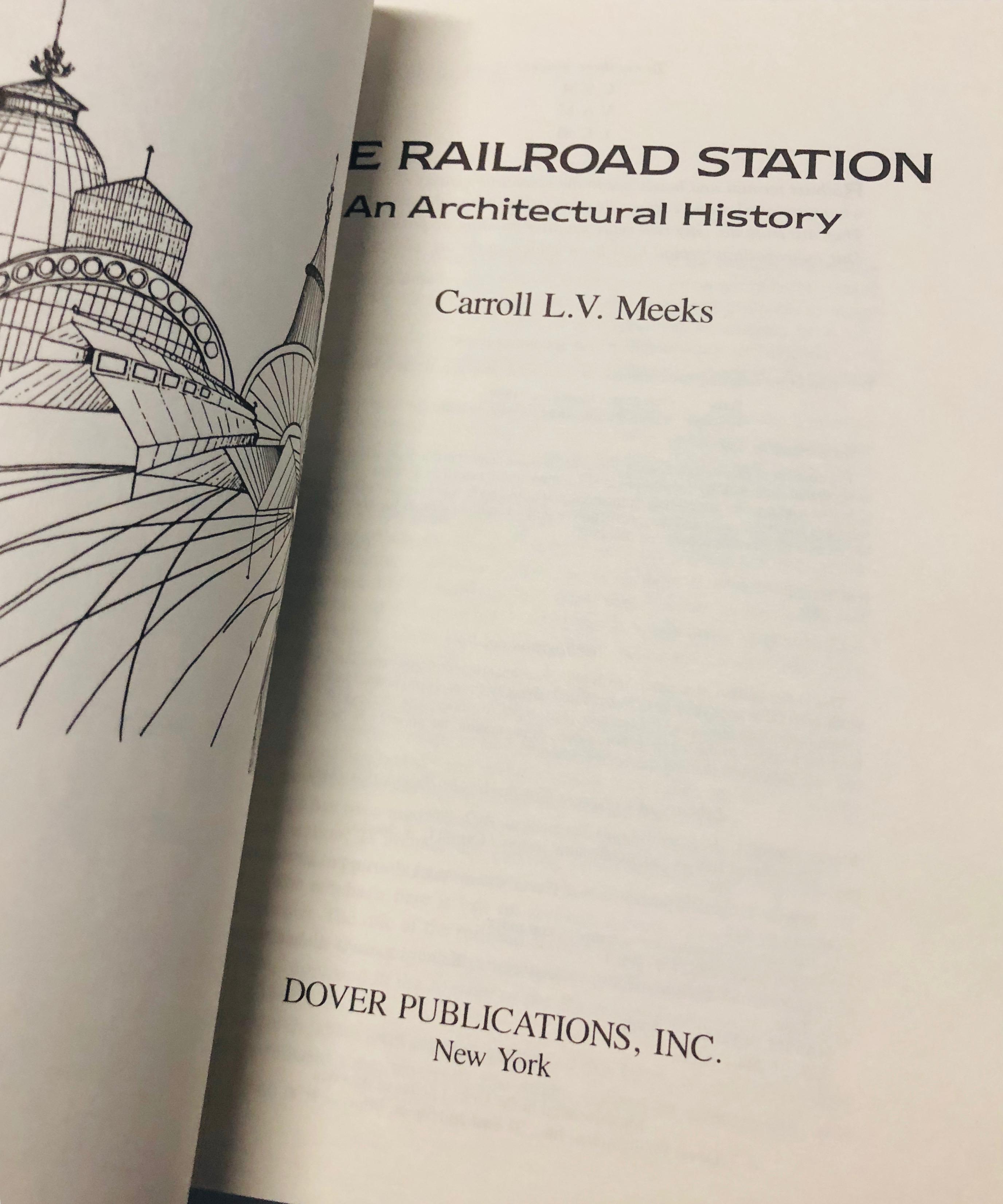 The RAILROAD STATION: An Architectural History (2012) Illustrated - Photographs