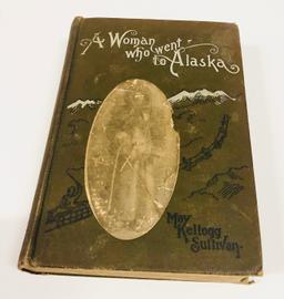 A WOMAN WHO WENT TO ALASKA (1903) by May Kellogg Sullivan